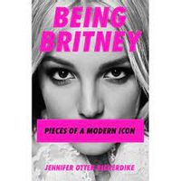 Being Britney : Pieces of a Modern Icon (paperback)