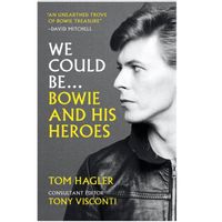 We Could Be : Bowie and his Heroes
