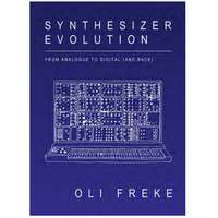 SYNTHESIZER EVOLUTION: FROM ANALOGUE TO DIGITAL (AND BACK)