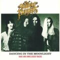 Dancing In The Moonlight (Rare And Unreleased Tracks)