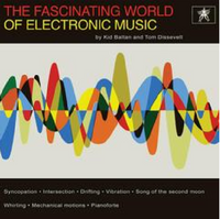 The Fascinating World Of Electronic Music (2021 reissue)