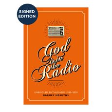 God Is in the Radio: Unbridled Enthusiasms, 1980–2020
