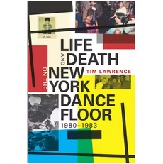 Life and Death on the New York Dance Floor, 1980–1983