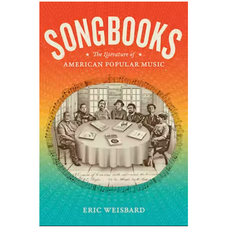 Songbooks: The Literature of American Popular Music
