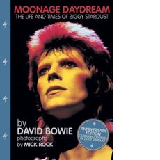 Moonage Daydream : The Life & Times of Ziggy Stardust (2022 edition)