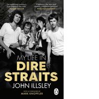 My Life in Dire Straits : The Inside Story of One of the Biggest Bands in Rock History (paperback edition)