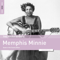 The Rough Guide to Memphis Minnie - Queen of the Country Blues