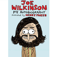 Joe Wilkinson: My Autobiography