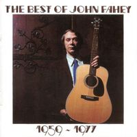 The Best Of John Fahey 1959-1977 (repress)