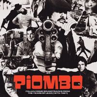 PIOMBO ¿ Italian Crime Soundtracks From The Years Of Lead (1973-1981) ()