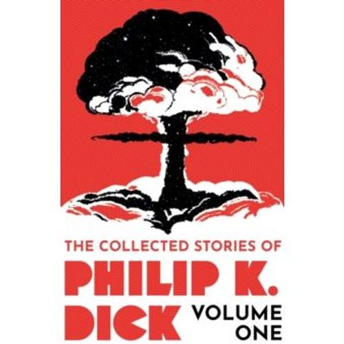 Philip K Dick The Collected Stories Of Philip K Dick Volume 1 Resident