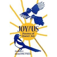 Joy//Us : poems of Queer Joy