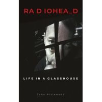 Radiohead : Life in a Glasshouse
