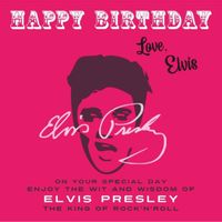 Happy Birthday-Love, Elvis : On Your Special Day, Enjoy the Wit and Wisdom of Elvis Presley, the King of Rock'n'Roll : 11