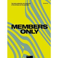 Members Only - The iconic membership cards and passes of the acid house and rave generations