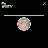 In The Absence Of Light (love record stores 2021)