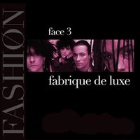 Fabrique de Luxe - Face 03