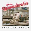 Tainted Lunch (2023 Reissue)