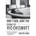 Don't Suck, Don't Die: Giving Up Vic Chesnutt