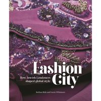 Fashion City : How Jewish Londoners Shaped Global Style