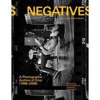 Negatives : A Photographic Archive of Emo (1996-2006)