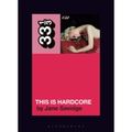 Pulp's This Is Hardcore (33 1/3 Book)