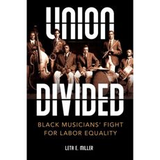 Union Divided: Black Musicians’ Fight for Labor Equality