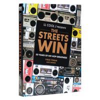LL COOL J Presents The Streets Win : 50 Years of Hip-Hop Greatness