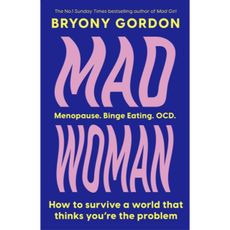 Mad Woman: The hotly anticipated follow-up to lifechanging bestseller, MAD GIRL