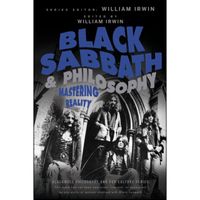 Black Sabbath and Philosophy : Mastering Reality