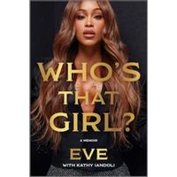 Who's That Girl? The Autobiography of Eve
