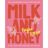 Milk and Honey: 10th Anniversary Collector's Edition