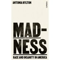 Madness: Race and Insanity in America