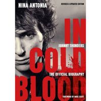 Johnny Thunders: In Cold Blood : The Official Biography (Revised & Updated Edition)