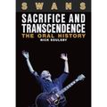 Swans: Sacrifice and Transcendence : The Oral History