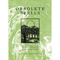 Obsolete Spells : Poems & Prose from Victor Neuburg & the Vine Press