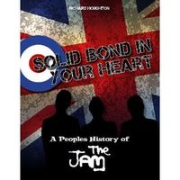 Solid Bond in Your Heart – A People’s History of The Jam