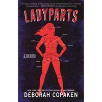 Ladyparts : A Memoir