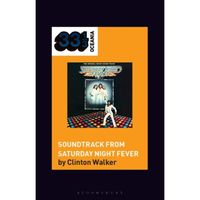 Soundtrack from Saturday Night Fever (33 1/3 book)