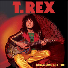 Bang A Gong (Get It On) (2021 Reissue)