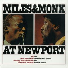 Miles & Monk At Newport (2013 Reissue)