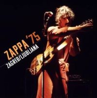 Zappa ‘75: Zagreb / Ljubljana