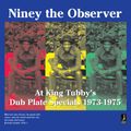At King Tubby’s Dub Plate Specials 1973-1975
