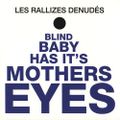 Blind Baby Has Its Mother’s Eyes (2021 reissue)
