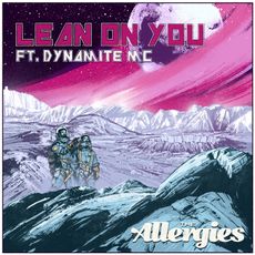 Lean on You (feat. Dynamite MC) / working on me