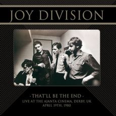 THAT'LL BE THE END: LIVE AT THE Ajanta Cinema, Derby, UK, April 19th, 1980
