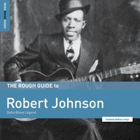 THE ROUGH GUIDE TO ROBERT JOHNSON - DELTA BLUES LEGEND