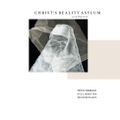 christ's Reality Asylum (2020 reissue)