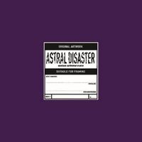 astral disaster sessions un/finished musics