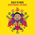 BACK TO MINE - NIGHTMARES ON WAX (2021 REPRESS)